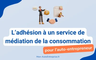 Médiation de la consommation auto-entrepreneur : réglementation et fonctionnement