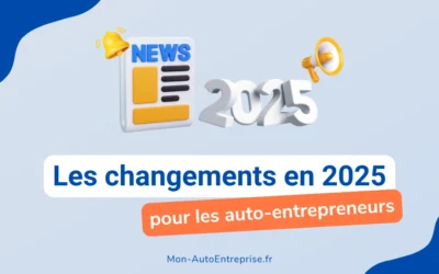 Changements et nouveautés pour les auto-entrepreneurs en 2025 : tout ce qu’il faut savoir